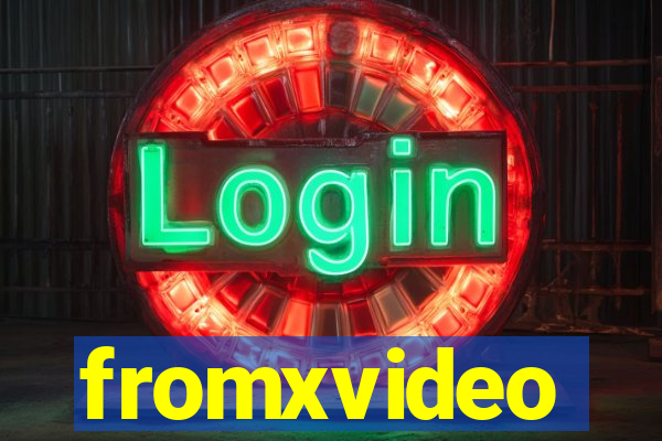 fromxvideo