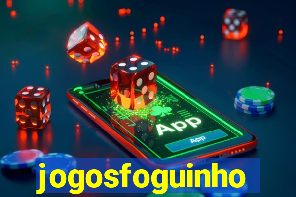 jogosfoguinho