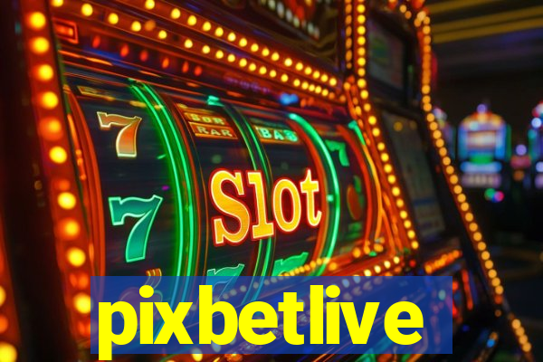 pixbetlive