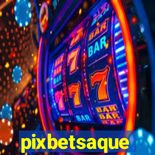 pixbetsaque