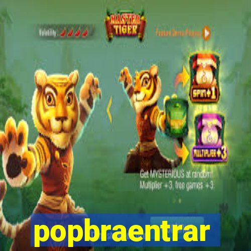 popbraentrar