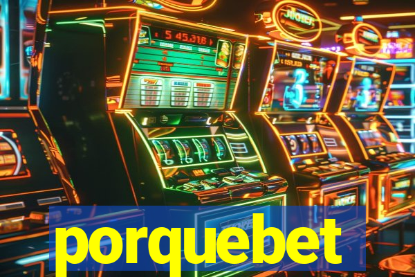 porquebet