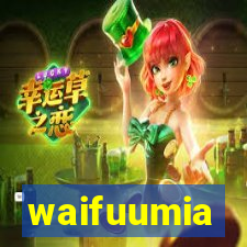 waifuumia